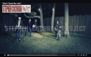 Stephen Cochran Project | She'll Thank Me Later | Music Video